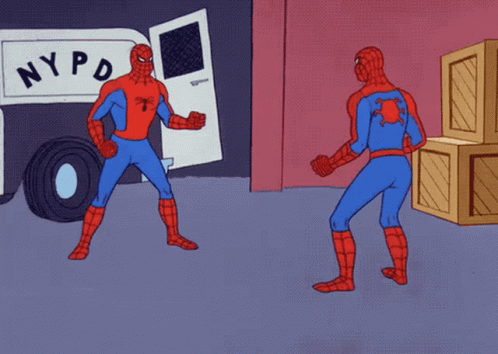 Duplication, as popularized by Spider-Man (seen here in this famous meme)